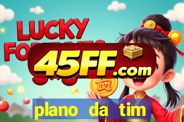 plano da tim internet ilimitada